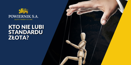 Kto nie lubi standardu złota ?