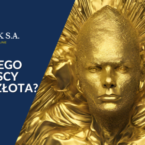 Królowie, cesarze, rządy państw – wszyscy pragną złota. Właśnie kolejny raz przebiło cenę 2000 USD